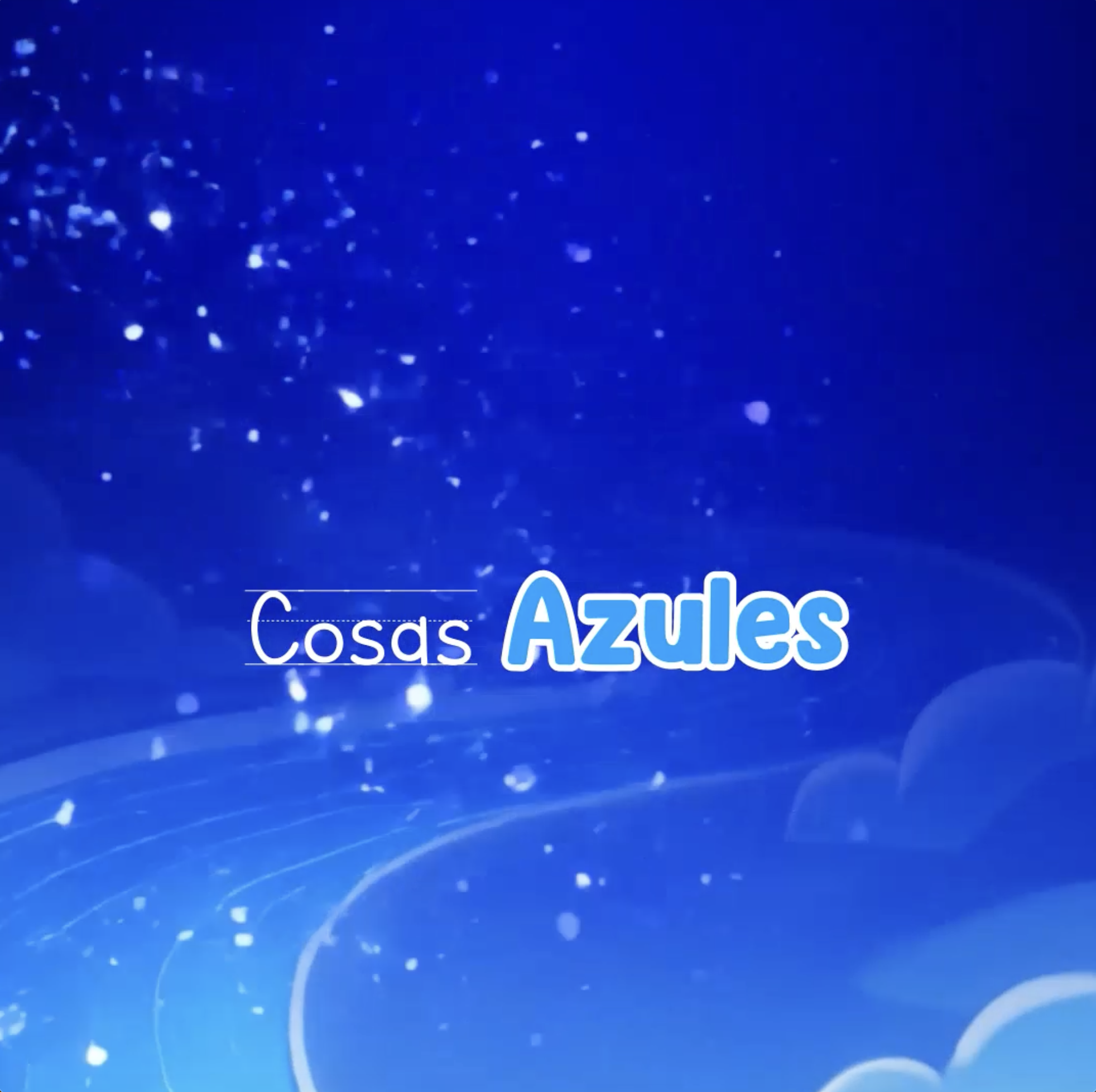 Cosas Azules Video 2